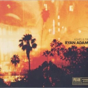 ADAMS RYAN - ASHES &  FIRE