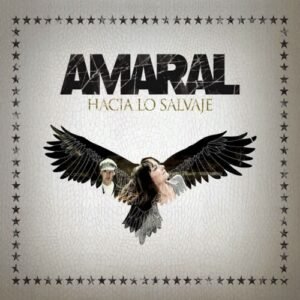 AMARAL - HACIA LO SALVAJE
