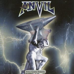 ANVIL - STILL GOING STRONG
