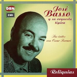 BASSO JOSE - SUS EXITOS CON OSCAR FERRARI
