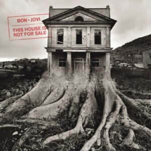 BON JOVI - THIS HOUSE IS NOT FOR SALE