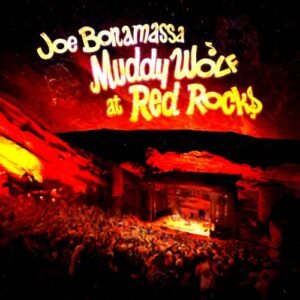 BONAMASSA JOE - MUDDY WOLF AT RED ROCKS