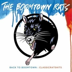 BOOMTOWN RATS THE - BACK TO BOOMTOWN: CLASSICRATSHITS