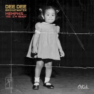 BRIDGEWATER DEE DEE - MEMPHIS ...YES, I M READY