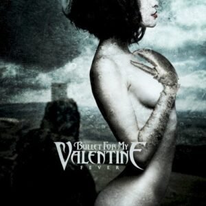 BULLET FOR MY VALENTINE - FEVER