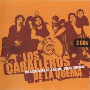 CABALLEROS DE LA QUEMA LOS - OBRAS CUMBRES (2CD)