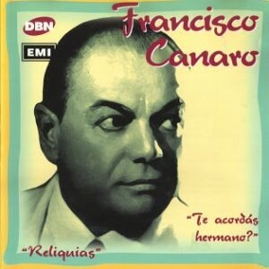 CANARO FRANCISCO - TE ACORDAS HERMANO?
