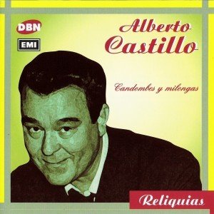 CASTILLO ALBERTO - CANDOMBES Y MILONGAS