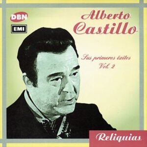 CASTILLO ALBERTO - SUS PRIMEROS EXITOS VOL. 2