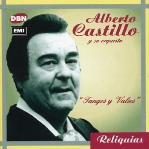 CASTILLO ALBERTO - TANGOS Y VALSES