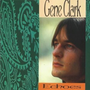 CLARK GENE - ECHOES