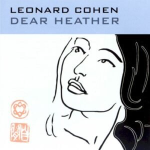 COHEN LEONARD - DEAR HEATHER