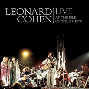 COHEN LEONARD - LIVE AT THE ISLE OF WIGHT 1970