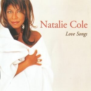 COLE NATALIE - LOVE SONGS
