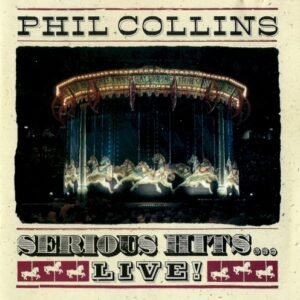 COLLINS PHIL - SERIOUS HITS...LIVE!