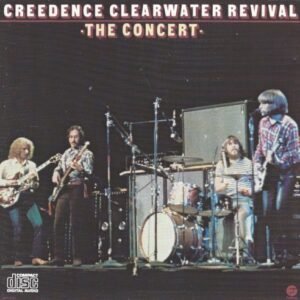 CREEDENCE CLEARWATER REVIVAL - THE CONCERT