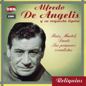 DE ANGELIS ALFREDO - RUIZ / MARTEL / DANTE - SUS PRIM. VOCALI