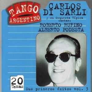 DI SARLI / RUFINO / PODESTA - SUS PRIMEROS EXITOS VOL. 3