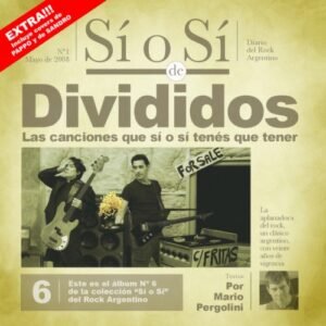 DIVIDIDOS - SI O SI - DIARIO DEL ROCK ARGENTINO