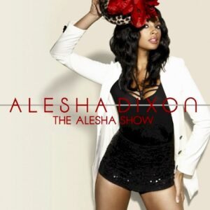 DIXON ALESHA - THE ALESHA SHOW