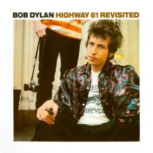 DYLAN BOB - HIGHWAY 61 REVISITED