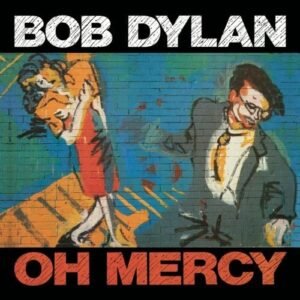DYLAN BOB - OH MERCY