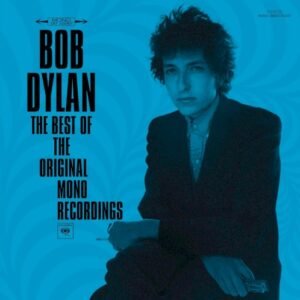 DYLAN BOB - THE BEST OF THE ORIGINAL MONO RECORDINGS