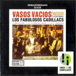 FABULOSOS CADILLACS LOS - VASOS VACIOS (REMASTERIZADO)