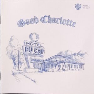 GOOD CHARLOTTE - MOTEL DU CAP