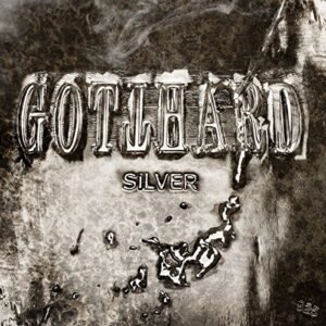 GOTTHARD - SILVER