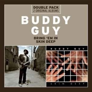 GUY BUDDY - BRING EM IN / SKIN DEEP (2CD) BRILLIANT