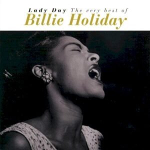 HOLIDAY BILLIE - LADY DAY - THE VERY BEST OF