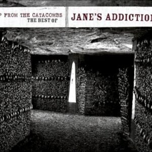 JANE`S ADDICTION - UP FROM THE CATACOMBS - THE BEST OF