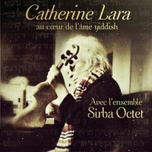 LARA CATHERINE - AU COEUR DE L AME YIDDISH