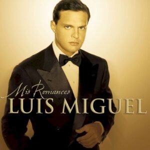 LUIS MIGUEL - MIS ROMANCES