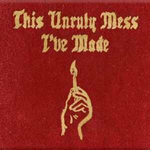 MACKLEMORE & LEWIS RYAN - THIS UNRULY MESS  I VE MADE