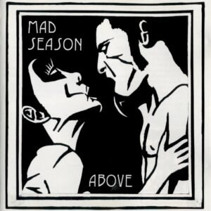 MAD SEASON - ABOVE