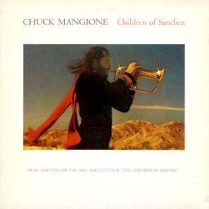 MANGIONE CHUCK - CHILDREN OF SANCHEZ