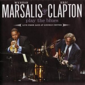 MARSALIS WYNTON AND ERIC CLAPTON - LIVE FROM JAZZ AT LINCOLN CENTER