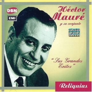 MAURE HECTOR - SUS GRANDES EXITOS