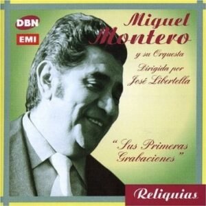 MONTERO MIGUEL - SUS PRIMERAS GRABACIONES SOLISTA