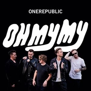 ONEREPUBLIC - OH MY MY (F)