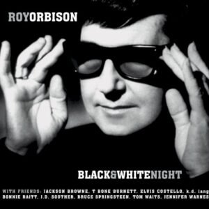 ORBISON ROY - BLACK & WHITE NIGHT