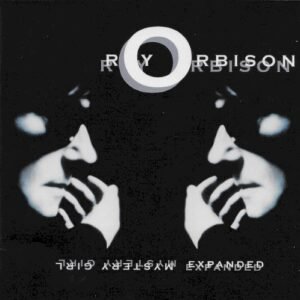 ORBISON ROY - MYSTERY GIRL EXPANDED