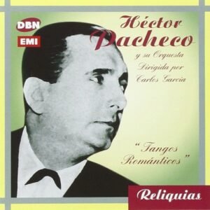 PACHECO HECTOR - TANGOS ROMANTICOS (DIR CARLOS GARCIA)