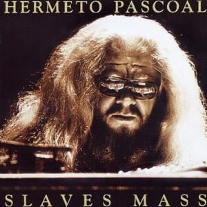 PASCOAL HERMETO & GRUPO - SLAVES MASS