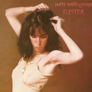 PATTI SMITH GROUP - EASTER