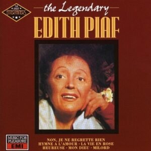PIAF EDITH - THE LEGENDARY EDITH
