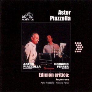 PIAZZOLLA ASTOR / FERRER HORACIO - EN PERSONA