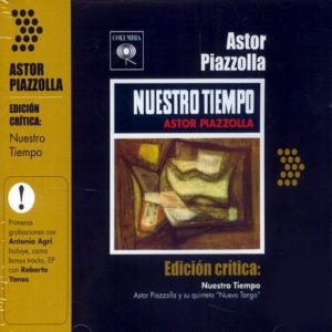 PIAZZOLLA ASTOR - NUESTRO TIEMPO